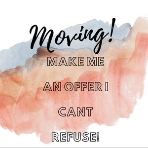 I am moving! Make me an offer I can’t refuse!